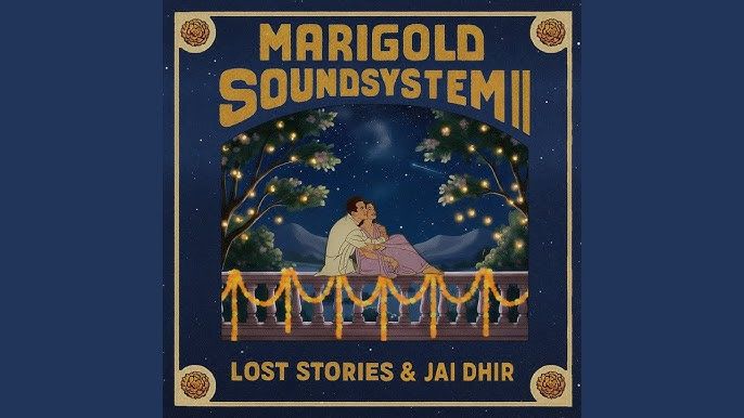 #MellowMusic Hits: Jahaan (Marigold Soundsystem II) by Lost Stories and Jai Dhir